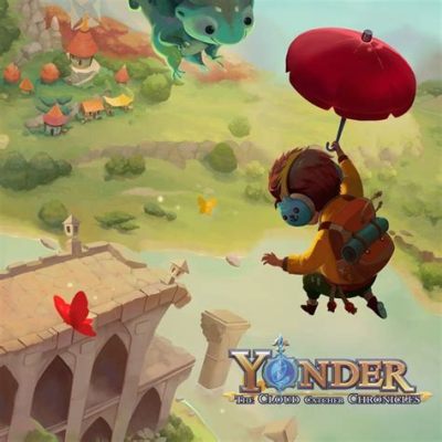  Yonder: The Cloud Catcher Chronicles - En avkopplande ö-värld fylld med mystik och utmaningar!